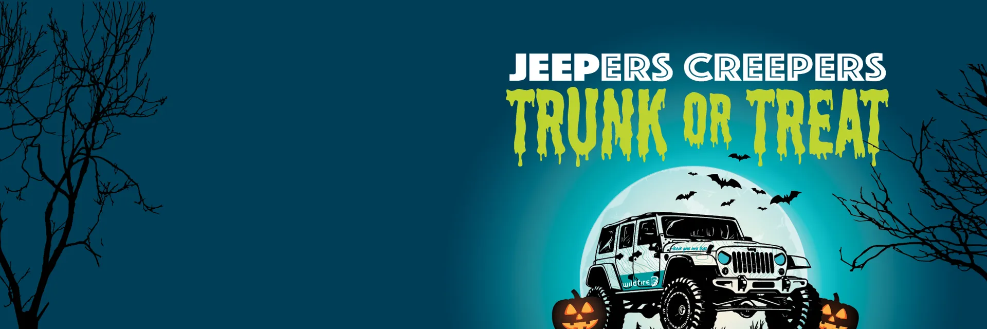 Wildfire Jeep surrounded by bats and jack-o-lanterns under moonlight with text Jeepers Creepers.